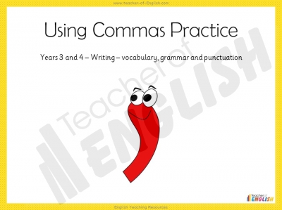 Using Commas Practice - Years 3 and 4 Teaching Resources